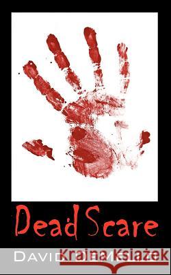 Dead Scare David Demello 9781598009194 Outskirts Press - książka