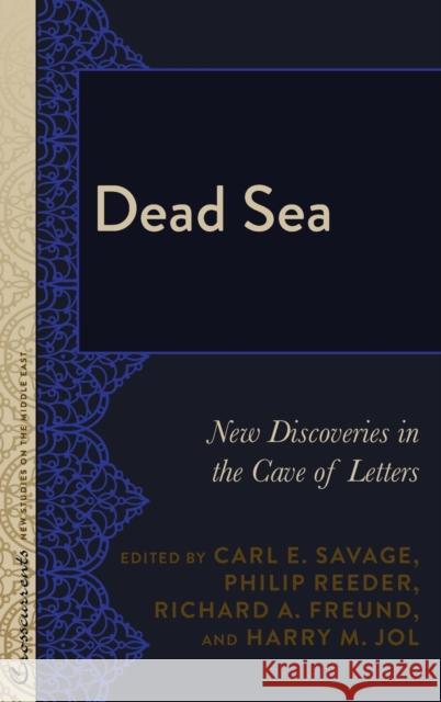 Dead Sea; New Discoveries in the Cave of Letters Lacey, R. Kevin 9781433134272 Peter Lang Inc., International Academic Publi - książka