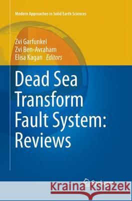 Dead Sea Transform Fault System: Reviews Zvi Garfunkel Zvi Ben-Avraham Elisa Kagan 9789402405149 Springer - książka