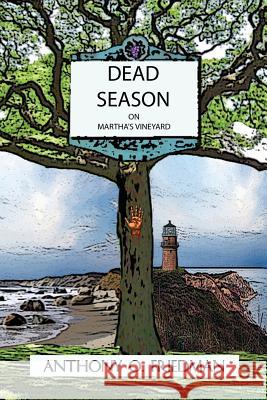 Dead Season on Martha's Vineyard Tony Friedman 9781450041072 Xlibris - książka