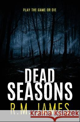 Dead Seasons R. M. James 9781548001933 Createspace Independent Publishing Platform - książka
