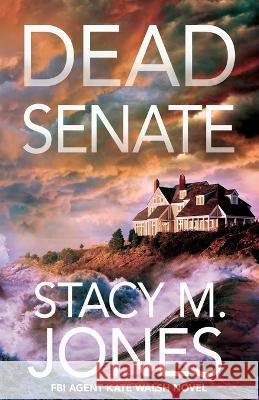 Dead Senate Stacy M Jones   9798218134075 Stacy M. Jones - książka