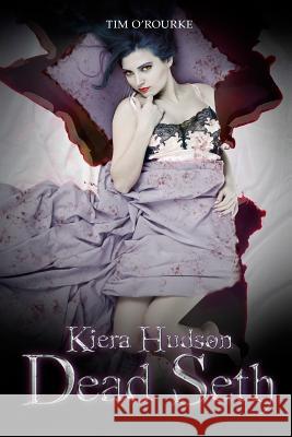 Dead Seth: Kiera Hudson Series Two (Book Five) Tim O'Rourke 9781090930293 Independently Published - książka