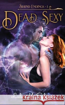 Dead Sexy Lulu M. Sylvian 9781948059657 Griffyn Ink Publishing - książka