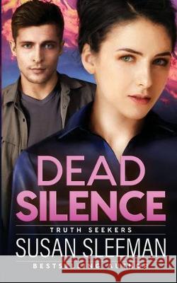Dead Silence: Truth Seekers - Book 2 Susan Sleeman 9781949009309 Edge of Your Seat Books, Inc. - książka