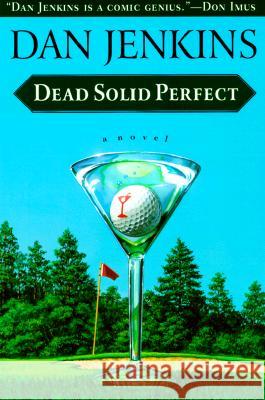 Dead Solid Perfect Dan Jenkins 9780385498852 Main Street Books - książka