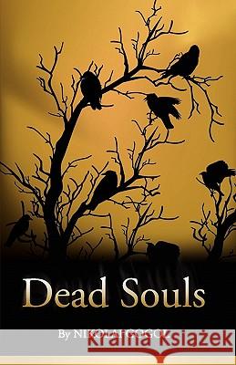 Dead Souls Nikolai Gogol 9781441488183 Createspace - książka