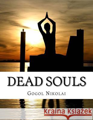 Dead Souls Gogol Nikolai 9781500801892 Createspace - książka