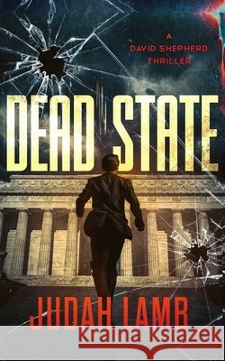 Dead State: An action-packed Christian thriller Lamb, Judah 9798281566827 Independently Published - książka