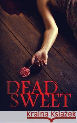 Dead Sweet Mrs Sally O'Brien Sally O'Brien 9781501079887 Createspace - książka