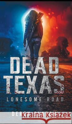 Dead Texas: Lonesome Road Derek Slaton 9781945294082 VGA - książka