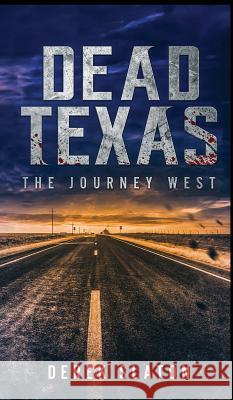 Dead Texas: The Journey West Derek Slaton 9781945294099 VGA - książka