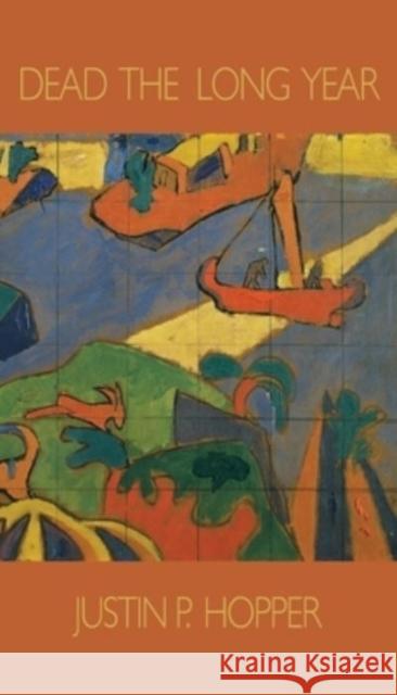 Dead The Long Year Justin Hopper 9798991350686 Far West Press - książka
