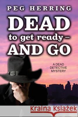 Dead to Get Ready--and Go Herring, Peg 9781944502065 Gwendolyn Books - książka