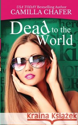 Dead to the World Camilla Chafer 9781975914844 Createspace Independent Publishing Platform - książka