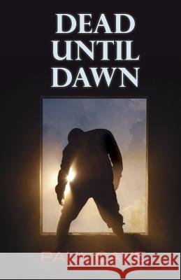 Dead Until Dawn Paul Cave 9781908098870 2qt Limited (Publishing) - książka