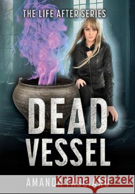 Dead Vessel Amanda Fasciano   9781644508749 4 Horsemen Publications, Inc. - książka