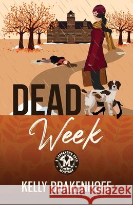 Dead Week Kelly Brakenhoff 9781733742429 Kelly Brakenhoff - książka