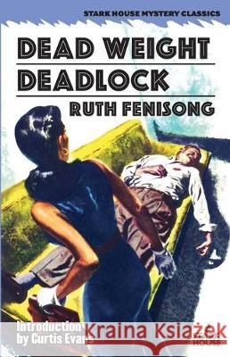 Dead Weight / Deadlock Ruth Fenisong Curtis Evans 9781944520960 Stark House Press - książka