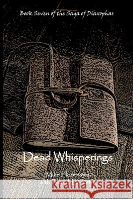 Dead Whisperings Mike Hoornstra 9780359735907 Lulu.com - książka