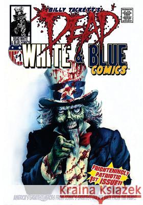 Dead White & Blue Comics #1 Billy Tackett Kurt Belcher 9780983186410 Billy Tackett Studios - książka