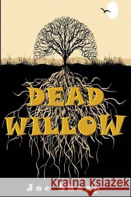 Dead Willow Joe Sharp 9781499618259 Createspace - książka
