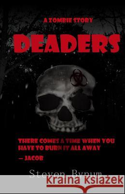 Deaders Steven Bynum 9781517303549 Createspace Independent Publishing Platform - książka