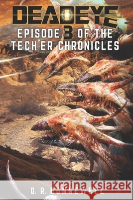 Deadeye Tech'er Chronicles: Episode Three Bonnewell, David Rex 9798524807465 Independently published - książka