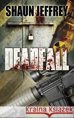 Deadfall Shaun Jeffrey 9781484064160 Createspace - książka