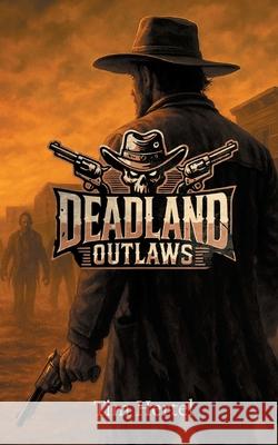 Deadland Outlaws Tim Hertel 9783695195725 Bod - Books on Demand - książka