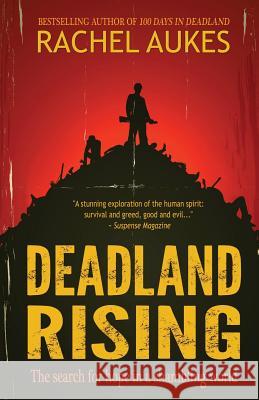 Deadland Rising Rachel Aukes   9780989901826 Surprisingly Adequate Publishing - książka