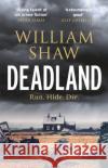 Deadland: the ingeniously unguessable thriller William Shaw 9781786486639 Quercus Publishing