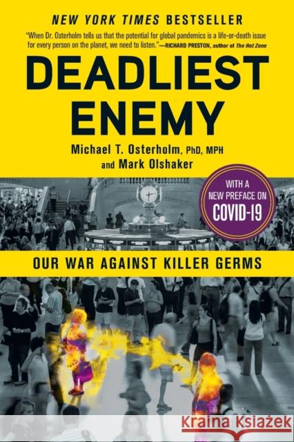 Deadliest Enemy: Our War Against Killer Germs Michael T. Osterholm Mark Olshaker 9780316343756 Little, Brown & Company - książka