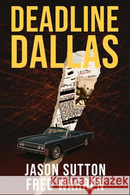 Deadline: Dallas Jason Sutton Fred Warren 9781636988375 Morgan James Fiction - książka