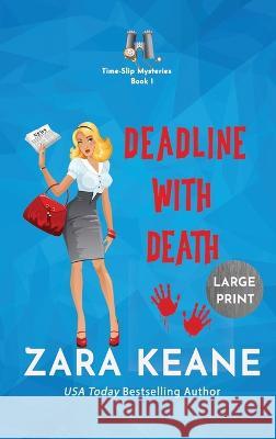 Deadline with Death (Time-Slip Mysteries, Book 1) Zara Keane 9783039380251 Beaverstone Press Gmbh (LLC) - książka