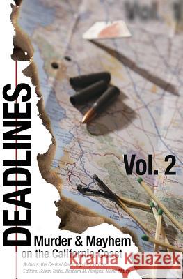 Deadlines: Murder and Mayhem on the California Coast: Volume #2 Central Coast Mystery Writers Janice Konstantinidis Paul Alan Fahey 9781941465172 Writerwithin Publications - książka