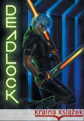 Deadlock: An Eerden Novel C. E. Clayton Ebooklaunch Com                          Sheila Shedd 9781952797064 Starfish Ink - książka