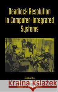 Deadlock Resolution in Computer-Integrated Systems Mengchu Zhou Maria Pia Fanti 9780824753689 Marcel Dekker - książka