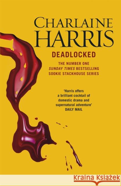 Deadlocked: A True Blood Novel Charlaine Harris 9780575096592 Orion Publishing Co - książka