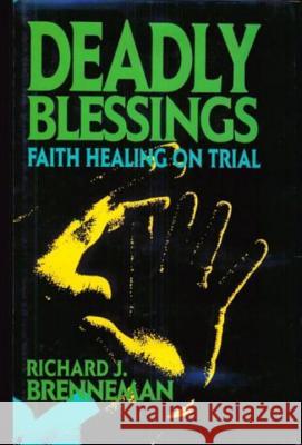 Deadly Blessings Richard Brenneman 9780879755805 Prometheus Books - książka
