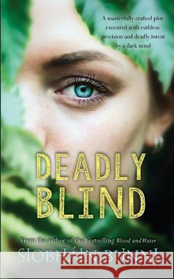 Deadly Blind Siobhain Bunni 9781781998236 Poolbeg Press Ltd - książka