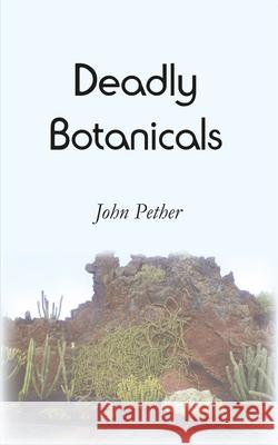 Deadly Botanicals John Pether 9781787197701 New Generation Publishing - książka