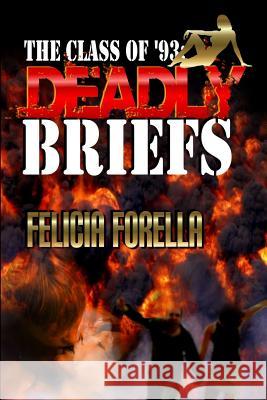 Deadly Briefs: Class of '93 Book 1 Felicia Forella Lynn Slusher Jinger Heaston 9781681464527 Whiskey Creek Press - książka