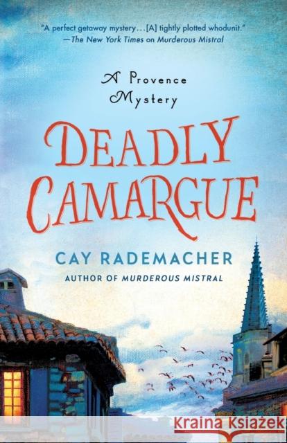 Deadly Camargue Rademacher, Cay 9781250235978 Minotaur Books - książka