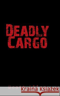Deadly Cargo Scott Allan 9781490770017 Trafford Publishing - książka
