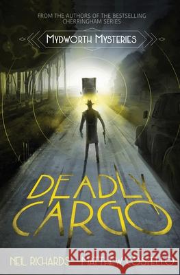 Deadly Cargo Neil Richards, Matthew Costello 9781913331535 Red Dog Press - książka