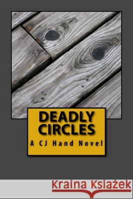 Deadly Circles: A CJ Hand Novel Haberman, C. G. 9781479329717 Createspace - książka