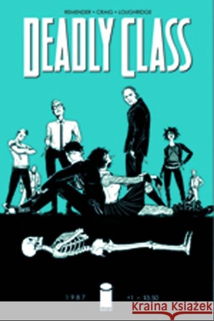 Deadly Class Volume 1: Reagan Youth Rick Remender Wesley Craig Lee Loughridge 9781632150035 Image Comics - książka