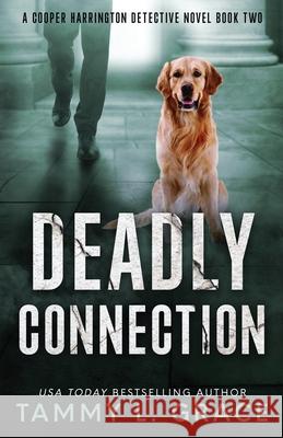 Deadly Connection: A Cooper Harrington Detective Novel Tammy L Grace 9781945591266 Lone Mountain Press - książka