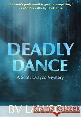 Deadly Dance: A Scott Drayco Mystery Bv Lawson 9781951752088 Crimetime Press - książka